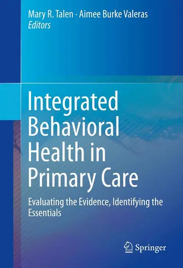 Cover of Integrated Behavioral Health in Primary Care