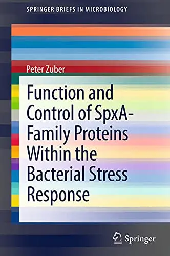 Cover of Function and Control of the SPX-Family of Proteins Within the Bacterial Stress Response