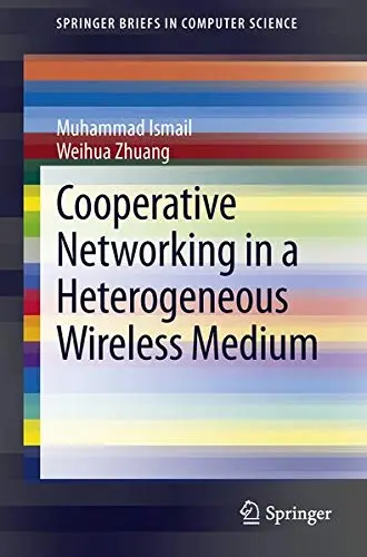Cover of Cooperative Networking in a Heterogeneous Wireless Medium