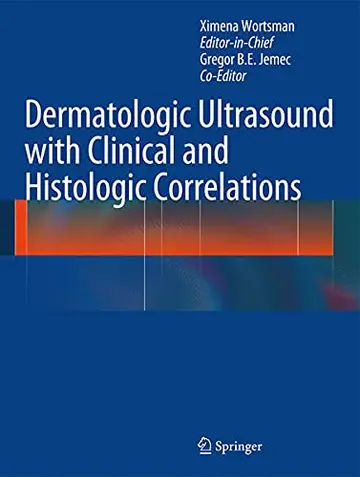 Cover of Dermatologic Ultrasound with Clinical and Histologic Correlations