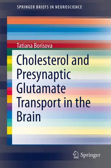 Cover of Cholesterol and Presynaptic Glutamate Transport in the Brain