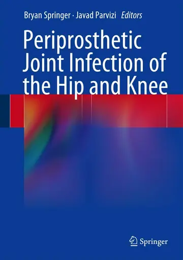 Cover of Periprosthetic Joint Infection of the Hip and Knee