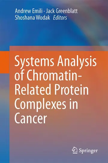 Cover of Systems Analysis of Chromatin-Related Protein Complexes in Cancer