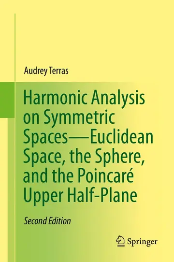 Cover of Harmonic Analysis on Symmetric Spaces—euclidean Space, the Sphere, and the Poincaré Upper Half-plane