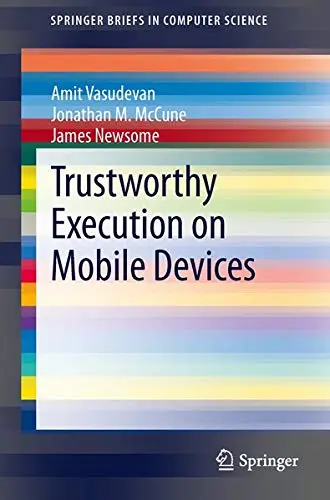 Cover of Trustworthy Execution on Mobile Devices