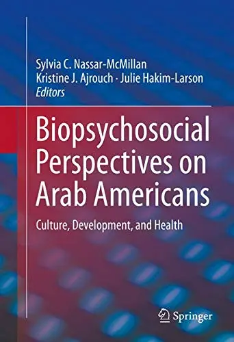 Cover of Biopsychosocial Perspectives on Arab Americans