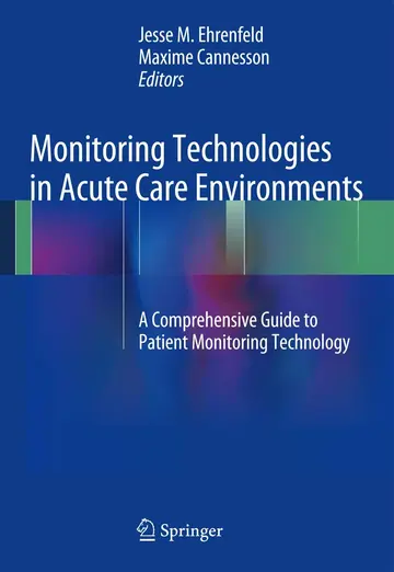 Cover of Monitoring Technologies in Acute Care Environments