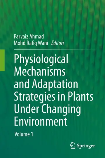 Cover of Physiological Mechanisms and Adaptation Strategies in Plants Under Changing Environment