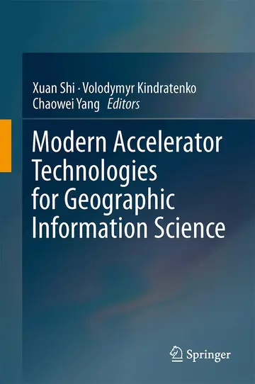 Cover of Modern Accelerator Technologies for Geographic Information Science