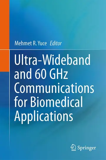 Cover of Ultra-Wideband and 60 GHz Communications for Biomedical Applications