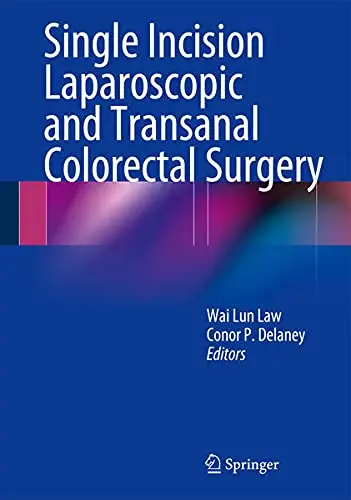 Cover of Single Incision Laparoscopic and Transanal Colorectal Surgery