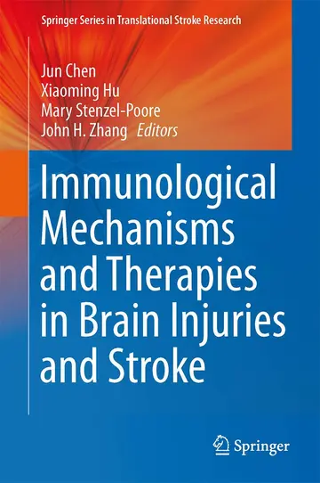 Cover of Immunological Mechanisms and Therapies in Brain Injuries and Stroke