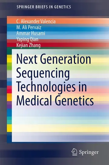 Cover of Next Generation Sequencing Technologies in Medical Genetics