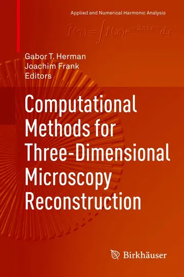 Cover of Computational Methods for Three-Dimensional Microscopy Reconstruction