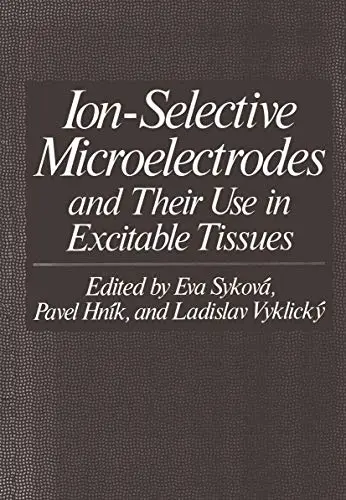 Cover of Ion-Selective Microelectrodes and Their Use in Excitable Tissues