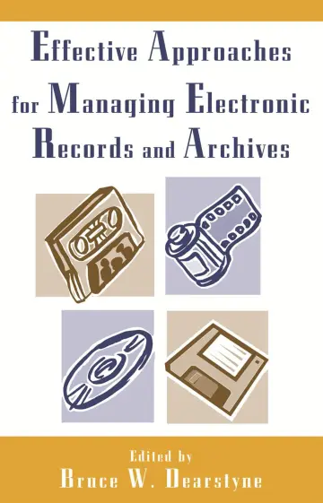 Cover of Effective Approaches for Managing Electronic Records and Archives