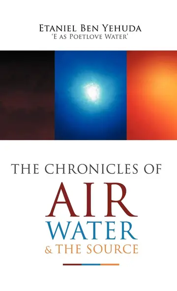 Cover of The Chronicles of Air, Water, and the Source