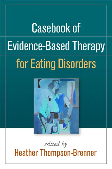 Cover of Casebook of Evidence-Based Therapy for Eating Disorders