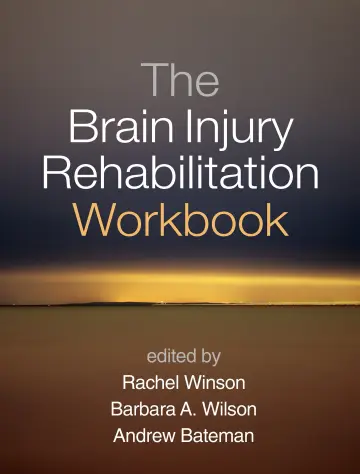 Cover of The Brain Injury Rehabilitation Workbook