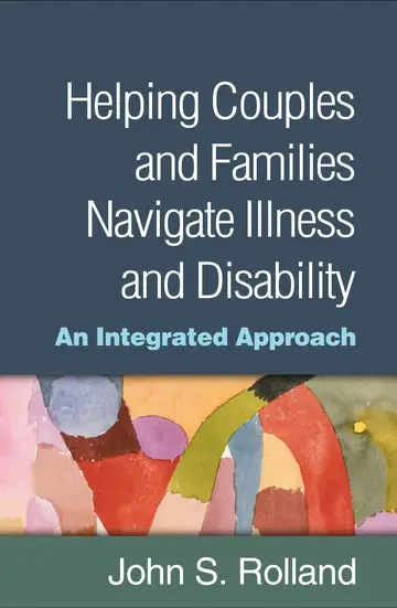 Cover of Helping Couples and Families Navigate Illness and Disability