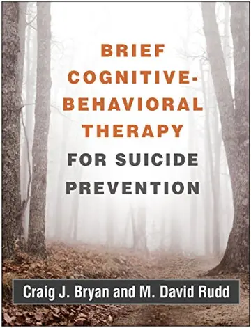 Cover of Brief Cognitive-Behavioral Therapy for Suicide Prevention