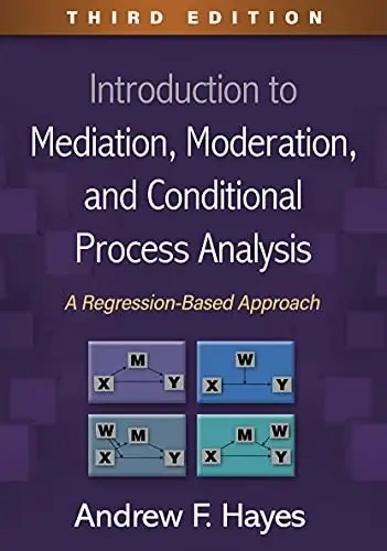 Cover of Introduction to Mediation, Moderation, and Conditional Process Analysis, Third Edition