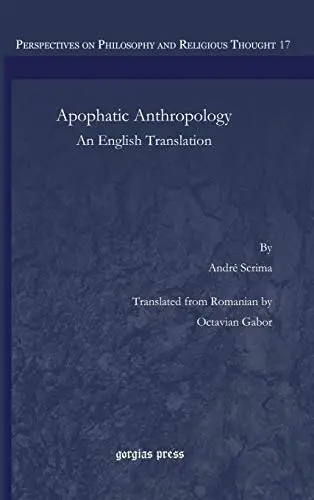 Cover of André Scrima's Apophatic Anthropology