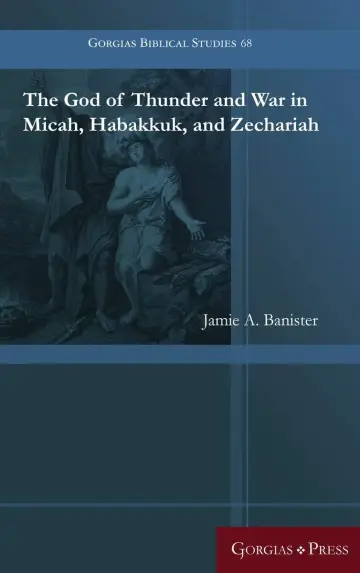 Cover of The God of Thunder and War in Micah, Habakkuk, and Zechariah