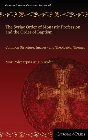 Cover of The Syriac Order of Monastic Profession and the Order of Baptism