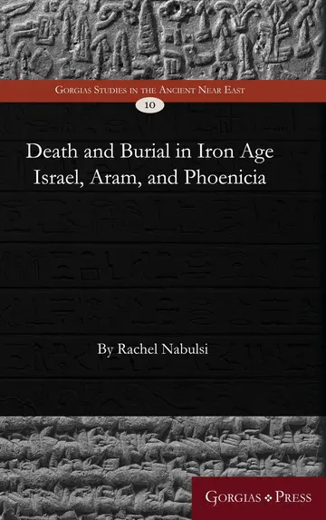 Cover of Death and Burial in Iron Age Israel, Aram, and Phoenicia