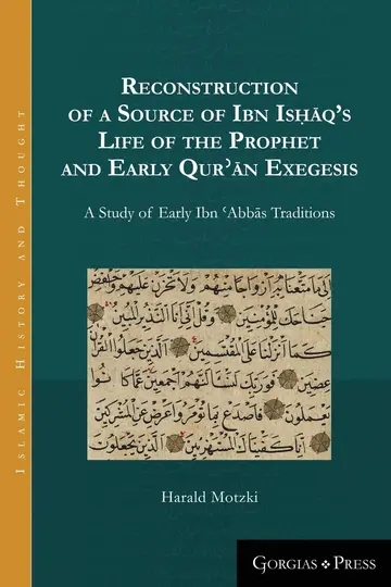 Cover of Reconstruction of a Source of Ibn Isḥāq's Life of the Prophet and Early Qurʾān Exegesis