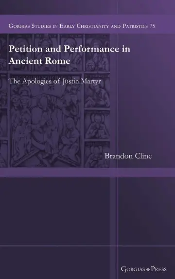 Cover of Petition and Performance in the Apologies of Justin Martyr