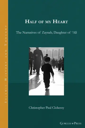 Cover of Half of My Heart - Life of Zaynab bt. Ali 1