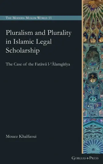 Cover of Pluralism and Plurality in Islamic Legal Scholarship