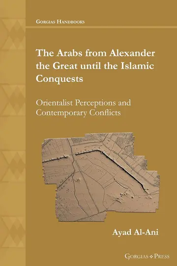 Cover of The Arabs from Alexander the Great until the Islamic Conquests