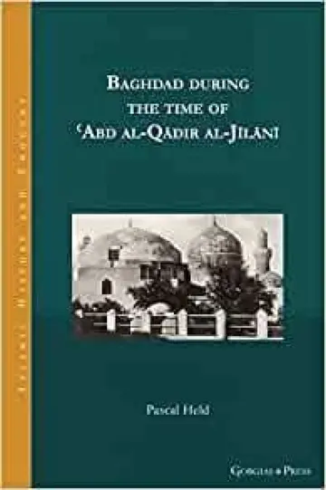 Cover of Baghdad during the time of 'Abd al-Qadir al-Jilani