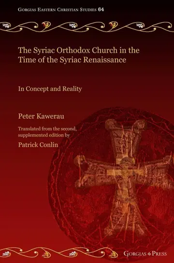 Cover of The Syriac Orthodox Church in the Time of the Syriac Renaissance