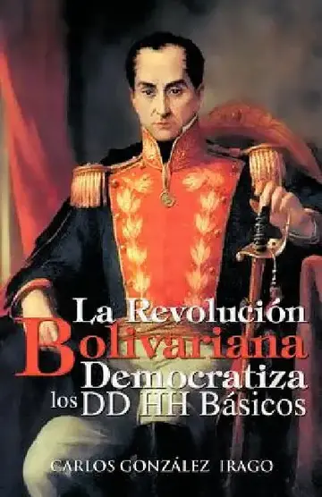 Cover of La Revolucion Bolivariana Democratiza Los DD Hh Basicos