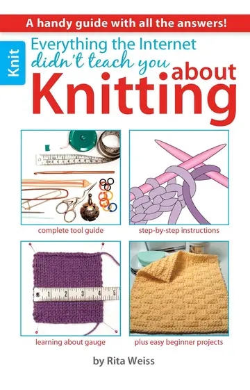 Cover of Everything the Internet Didn't Teach You About Knitting