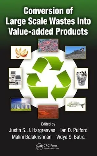 Cover of Conversion of Large Scale Wastes into Value-added Products