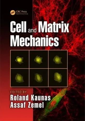 Cover of Cell and Matrix Mechanics