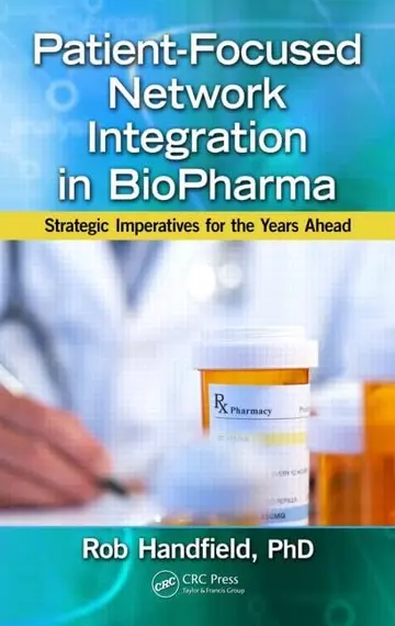 Cover of Patient-Focused Network Integration in Biopharma