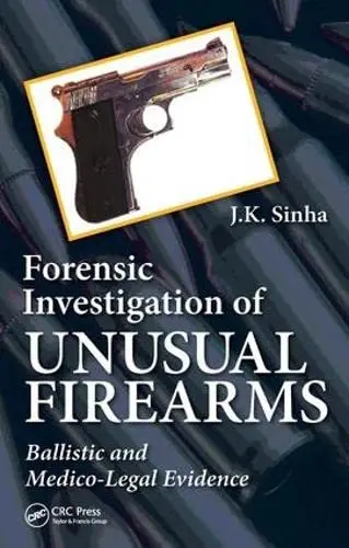 Cover of Forensic Investigation of Unusual Firearms