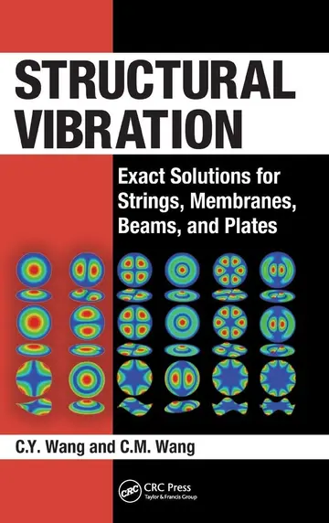 Cover of Structural Vibration Exact Solutions for Strings Membranes Beams and Plates