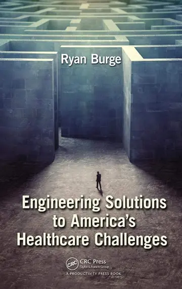 Cover of Engineering Solutions to America's Healthcare Challenges