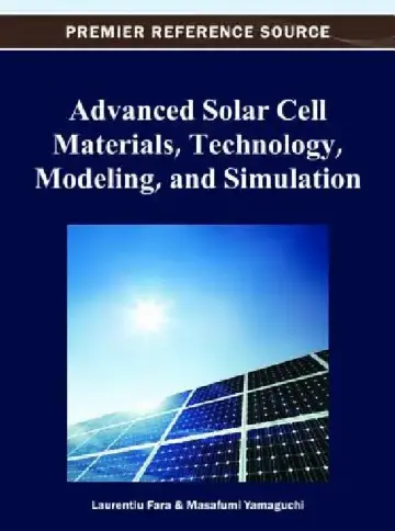 Cover of Advanced Solar Cell Materials, Technology, Modeling and Simulation