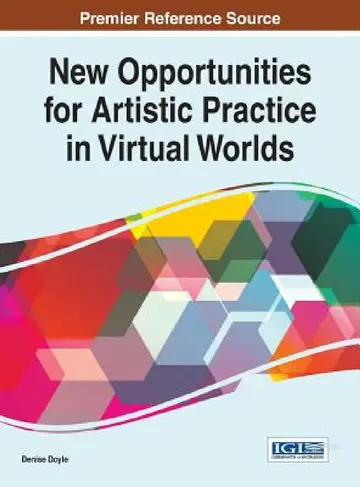 Cover of New Opportunities for Artistic Practice in Virtual Worlds