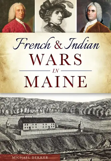 Cover of French & Indian Wars in Maine