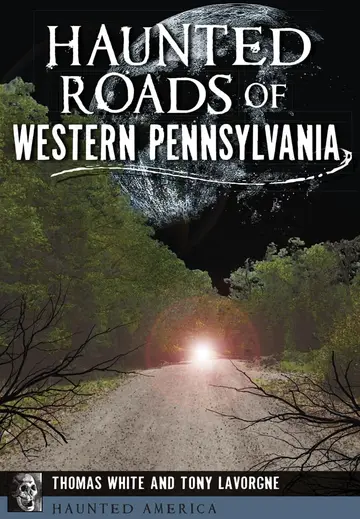 Cover of Haunted Roads of Western Pennsylvania