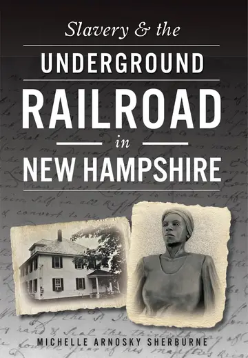 Cover of Slavery & the Underground Railroad in New Hampshire